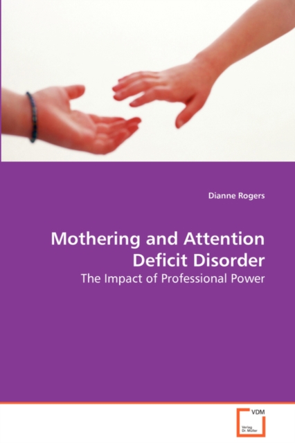 Mothering and Attention Deficit Disorder, Paperback / softback Book