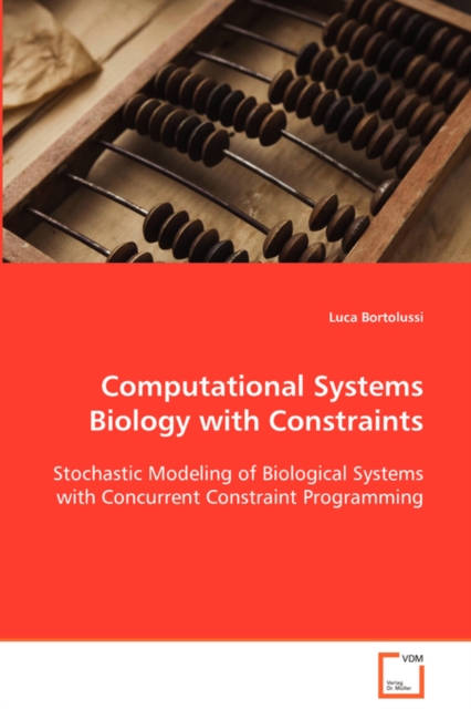 Computational Systems Biology with Constraints, Paperback / softback Book