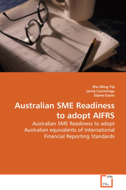 Australian Sme Readiness to Adopt Aifrs, Paperback / softback Book