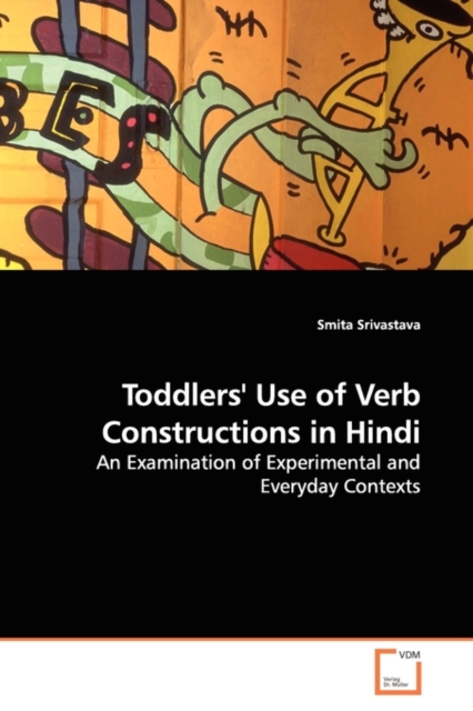 Toddlers' Use of Verb Constructions in Hindi, Paperback / softback Book