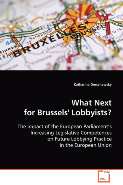 What Next for Brussels' Lobbyists?, Paperback / softback Book