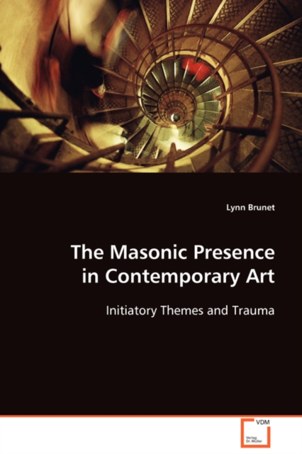 The Masonic Presence in Contemporary Art, Paperback / softback Book