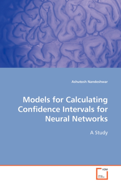 Models for Calculating Confidence Intervals for Neural Networks, Paperback / softback Book