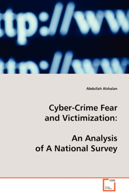 Cyber-Crime Fear and Victimization, Paperback / softback Book