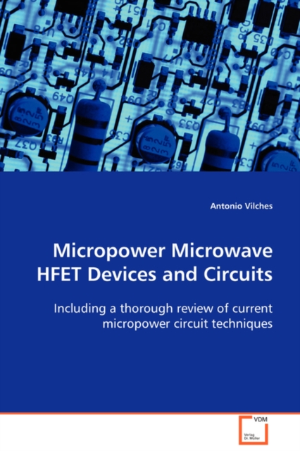 Micropower Microwave HFET Devices and Circuits, Paperback / softback Book