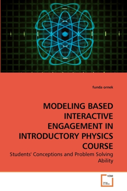 Modeling Based Interactive Engagement in Introductory Physics Course, Paperback / softback Book