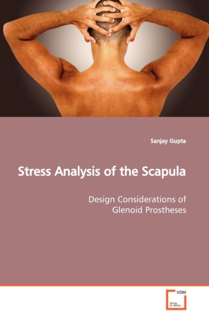 Stress Analysis of the Scapula, Paperback / softback Book