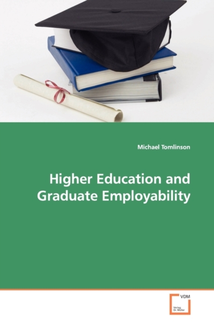 Higher Education and Graduate Employability, Paperback / softback Book