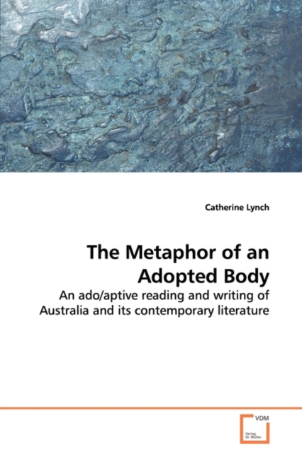 The Metaphor of an Adopted Body, Paperback / softback Book