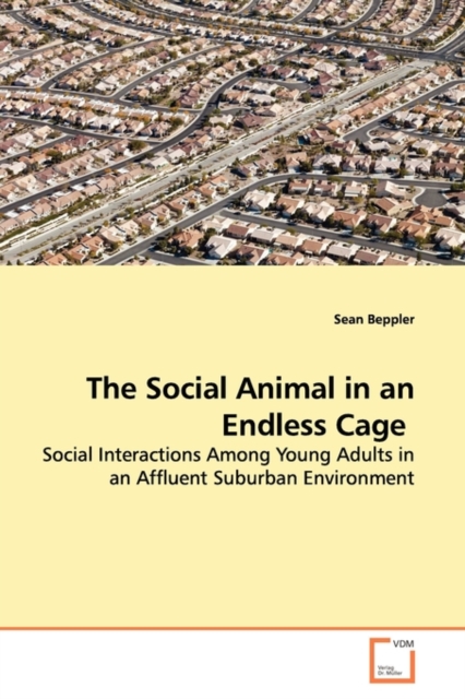 The Social Animal in an Endless Cage, Paperback / softback Book