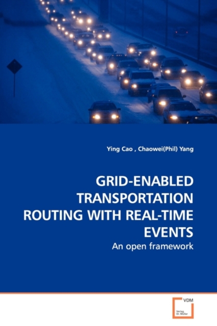 Grid-Enabled Transportation Routing with Real-Time Events, Paperback / softback Book