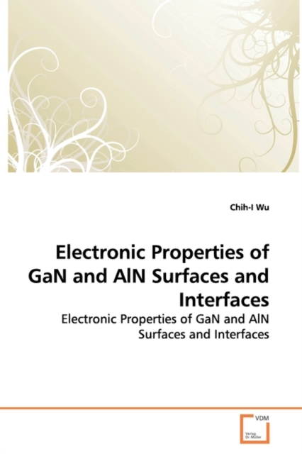 Electronic Properties of Gan and ALN Surfaces and Interfaces, Paperback / softback Book
