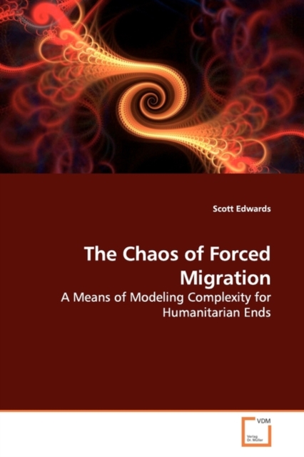 The Chaos of Forced Migration, Paperback / softback Book