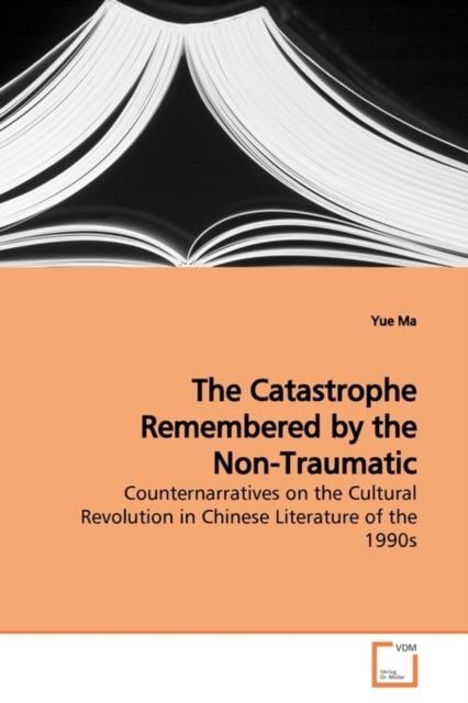 The Catastrophe Remembered by the Non-Traumatic, Paperback / softback Book