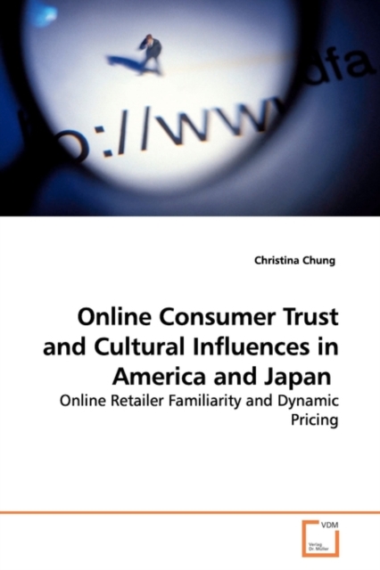 Online Consumer Trust and Cultural Influences in America and Japan, Paperback / softback Book