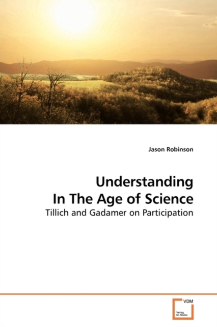 Understanding in the Age of Science, Paperback / softback Book