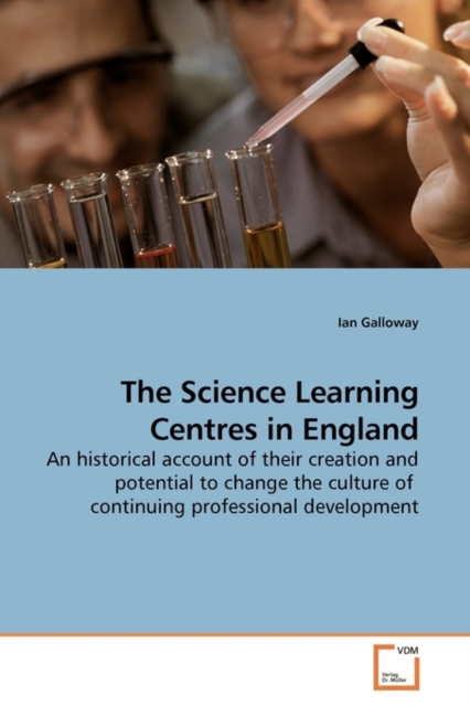 The Science Learning Centres in England, Paperback / softback Book
