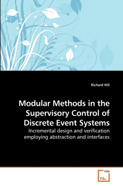 Modular Methods in the Supervisory Control of Discrete Event Systems, Paperback / softback Book