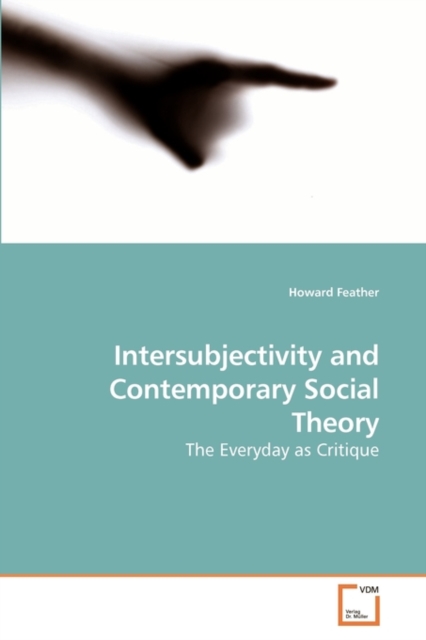 Intersubjectivity and Contemporary Social Theory, Paperback / softback Book