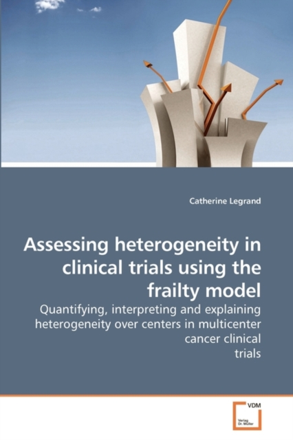 Assessing Heterogeneity in Clinical Trials Using the Frailty Model, Paperback / softback Book