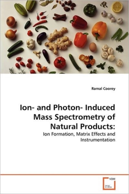 Ion- And Photon- Induced Mass Spectrometry of Natural Products, Paperback / softback Book