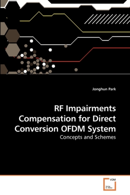 RF Impairments Compensation for Direct Conversion Ofdm System, Paperback / softback Book