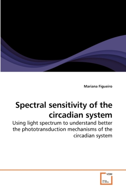 Spectral Sensitivity of the Circadian System, Paperback / softback Book