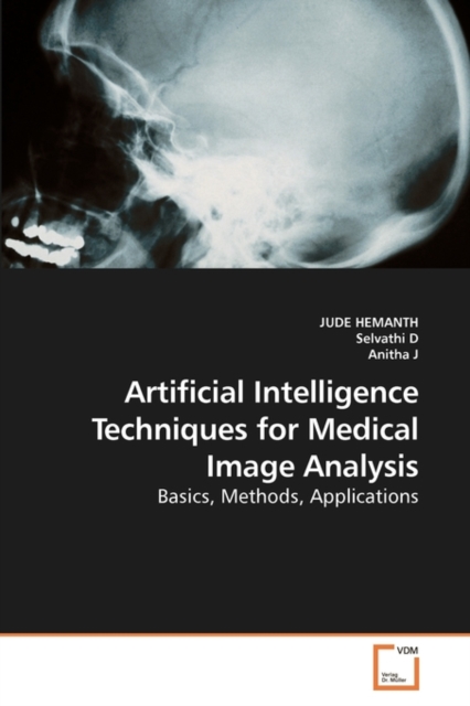 Artificial Intelligence Techniques for Medical Image Analysis, Paperback / softback Book