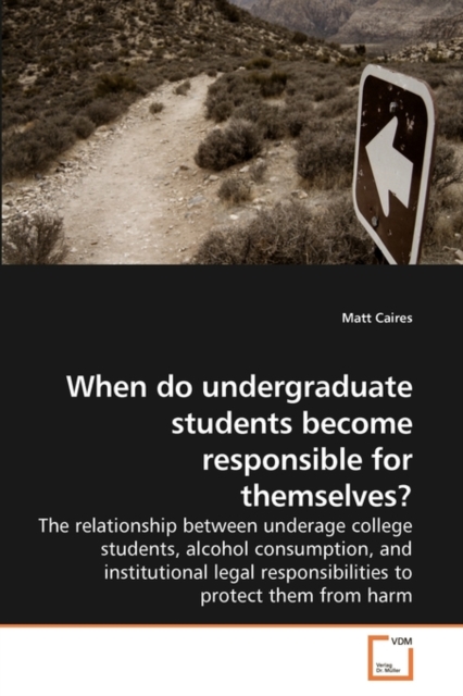 When Do Undergraduate Students Become Responsible for Themselves?, Paperback / softback Book