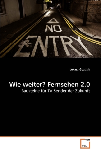 Wie Weiter? Fernsehen 2.0, Paperback / softback Book
