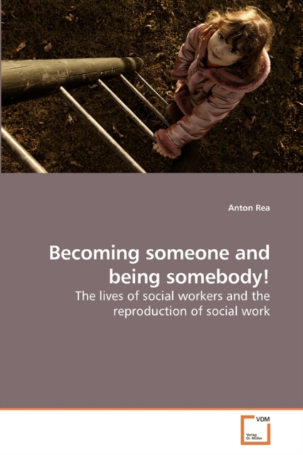 Becoming Someone and Being Somebody!, Paperback / softback Book