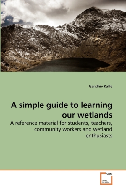A Simple Guide to Learning Our Wetlands, Paperback / softback Book