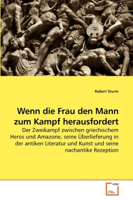 Wenn Die Frau Den Mann Zum Kampf Herausfordert, Paperback / softback Book