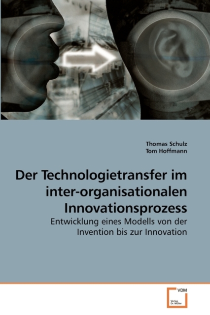 Der Technologietransfer Im Inter-Organisationalen Innovationsprozess, Paperback / softback Book