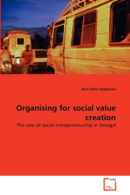 Organising for Social Value Creation, Paperback / softback Book