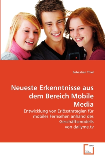 Neueste Erkenntnisse aus dem Bereich Mobile Media, Paperback / softback Book