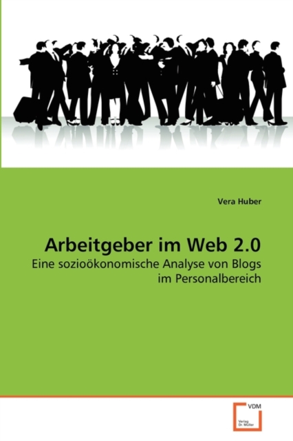 Arbeitgeber Im Web 2.0, Paperback / softback Book