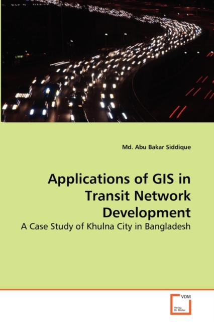 Applications of GIS in Transit Network Development, Paperback / softback Book