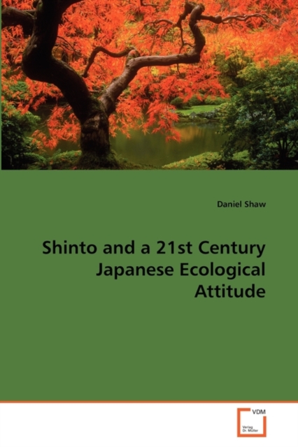 Shinto and a 21st Century Japanese Ecological Attitude, Paperback / softback Book