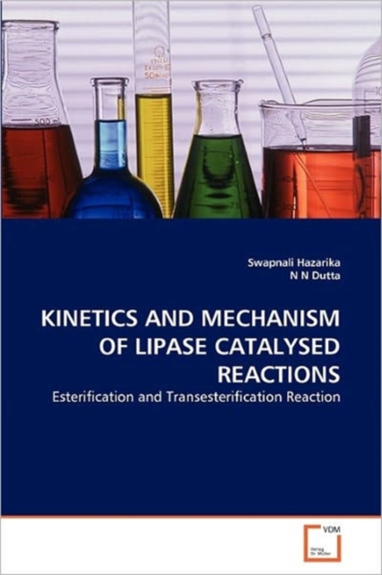 Kinetics and Mechanism of Lipase Catalysed Reactions, Paperback / softback Book
