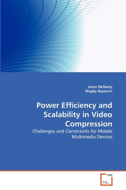 Power Efficiency and Scalability in Video Compression, Paperback / softback Book