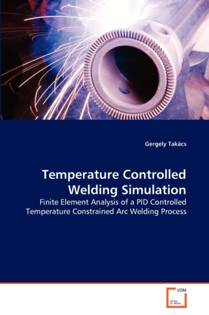 Temperature Controlled Welding Simulation, Paperback / softback Book