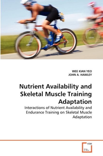 Nutrient Availability and Skeletal Muscle Training Adaptation, Paperback / softback Book