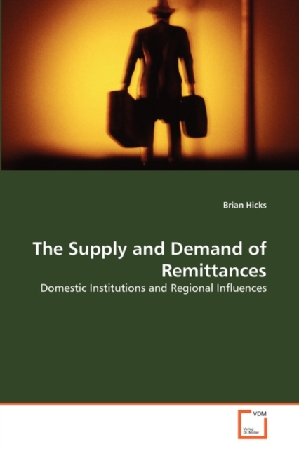 The Supply and Demand of Remittances, Paperback / softback Book