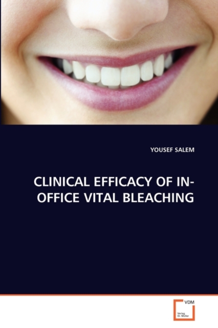 Clinical Efficacy of In-Office Vital Bleaching, Paperback / softback Book
