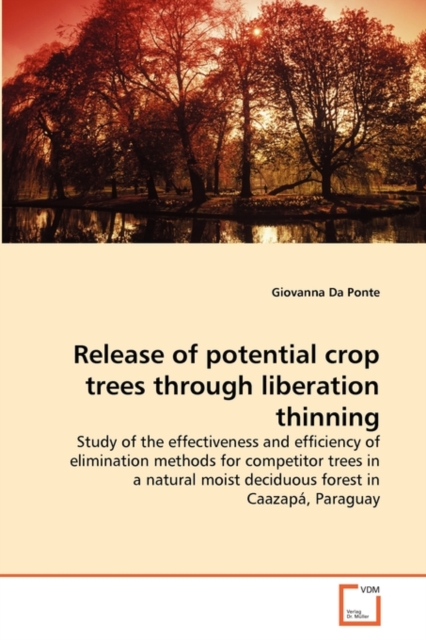 Release of Potential Crop Trees Through Liberation Thinning, Paperback / softback Book