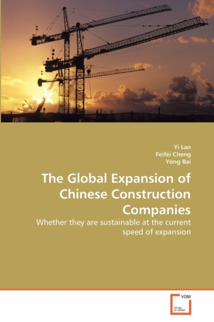 The Global Expansion of Chinese Construction Companies, Paperback / softback Book