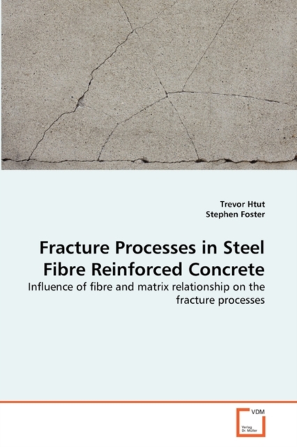 Fracture Processes in Steel Fibre Reinforced Concrete, Paperback / softback Book
