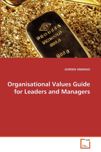 Organisational Values Guide for Leaders and Managers, Paperback / softback Book