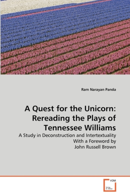A Quest for the Unicorn : Rereading the Plays of Tennessee Williams, Paperback / softback Book